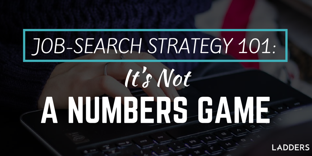 Job-Search_Strategy_101__Its_Not_a_Numbers_Game.png