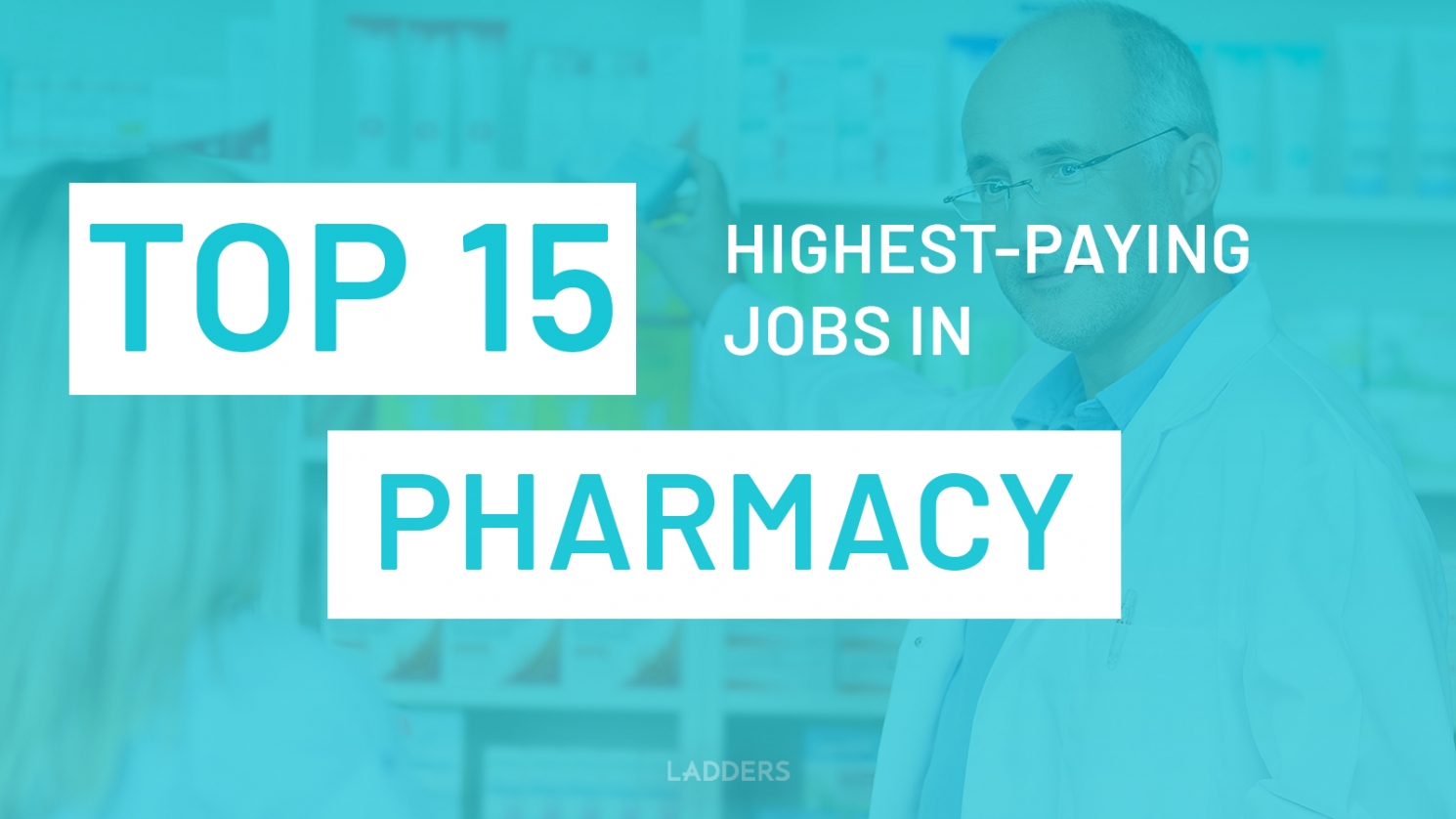 The Top 15 highest-paying jobs in the pharmacy industry
